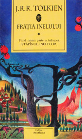 Fratia inelului - J.R.R. Tolkien