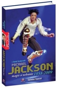 Michael Jackson - Magie si nebunie - 1958-2009 - J. Randy Taraborrelli