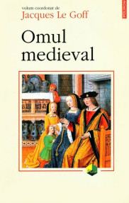 Omul medieval - Jacques le Goff