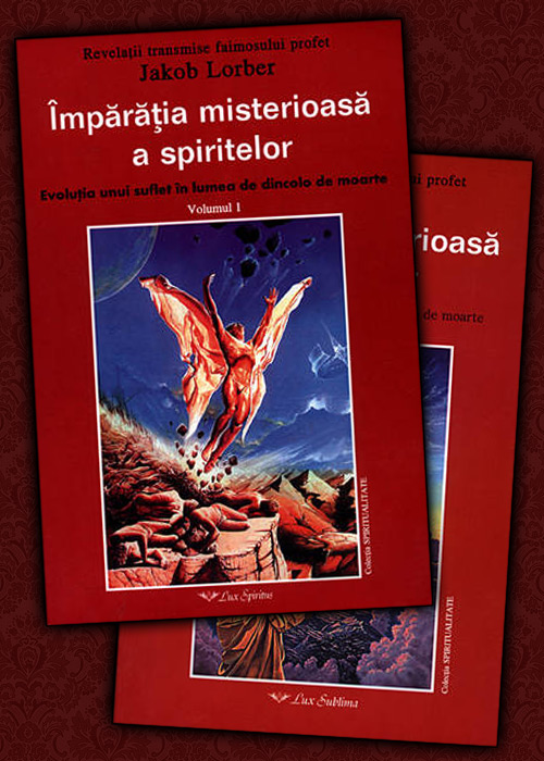 Jakob Lorber - Imparatia misterioasa a spiritelor, 2 volume