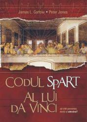 Codul spart al lui Da Vinci - James Garlow