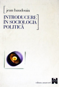 Introducere in sociologia politica - Jean Baudouin