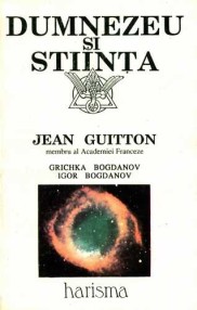 Dumnezeu si stiinta - Jean Guitton