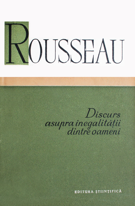 Discurs asupra inegalitatii dintre oameni - Jean-Jacques Rousseau