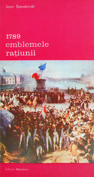 1789. Emblemele ratiunii - Jean Starobinski