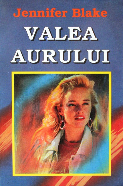 Valea Aurului - Jennifer Blake