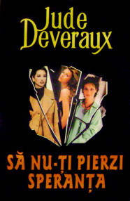 Sa nu-ti pierzi speranta - Jude Deveraux