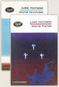 Istoria Frantei. Istoria Revolutiei (2 vol.) - Jules Michelet