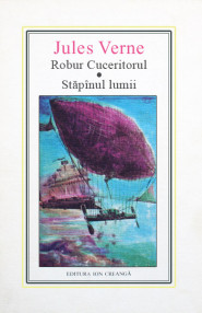 (31) Robur Cuceritorul. Stapanul lumii - Jules Verne