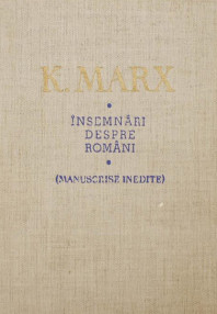 Insemnari despre romani. Manuscrise inedite - Karl Marx