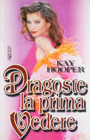 Dragoste la prima vedere - Kay Hooper