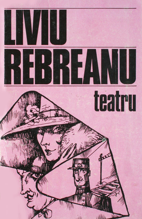 Teatru - Liviu Rebreanu