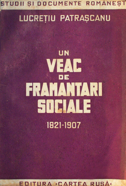 Un veac de framantari sociale (editia princeps