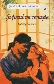 Si focul va renaste - Lynsey Stevens