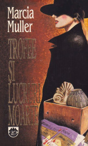 Trofee si lucruri moarte - Marcia Muller