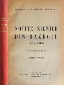 Notite zilnice din razboiu - Maresal Alexandru Averescu