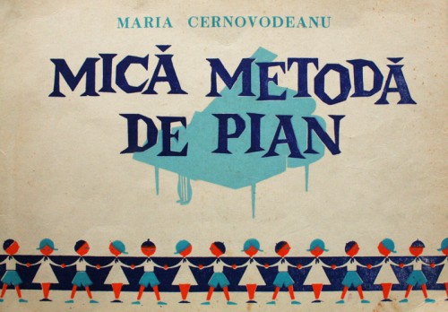 Mica metoda de pian (1984) - Maria Cernovodeanu