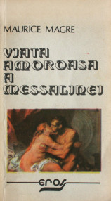 Viata amoroasa a Messalinei - Maurice Magre