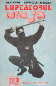 Luptatorul Ninja - Maxim Dinculescu