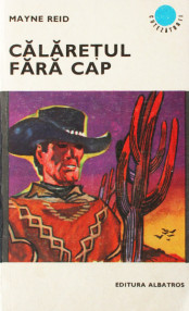 Calaretul fara cap - Mayne Reid