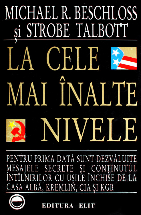 La cele mai inalte nivele - Michael R. Beschloss