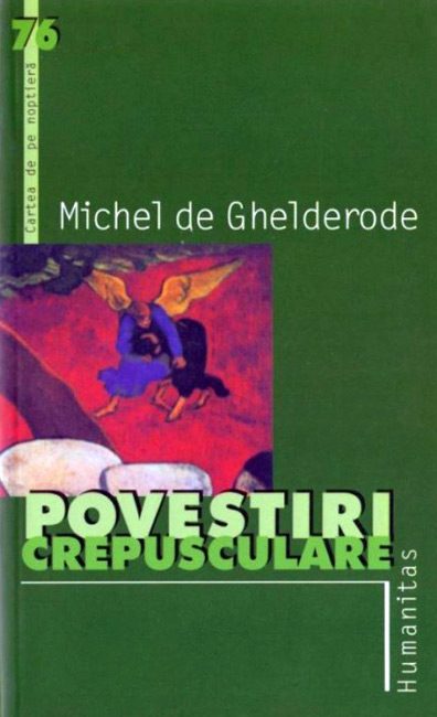Michel de Ghelderode - Povestiri crepusculare