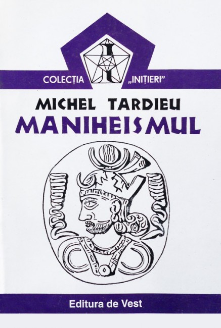 Maniheismul - Michel Tardieu