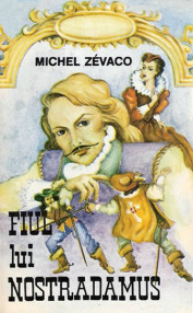 Fiul lui Nostradamus - Michel Zevaco