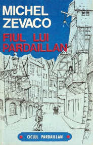 Fiul lui Pardaillan - Michel Zevaco