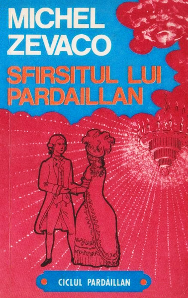 Sfarsitul lui Pardaillan - Michel Zevaco