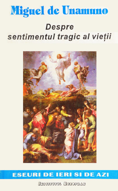 Despre sentimentul tragic al vietii - Miguel de Unamuno