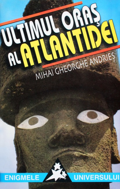 Ultimul oras al Atlantidei - Mihai Gheorghe Andries