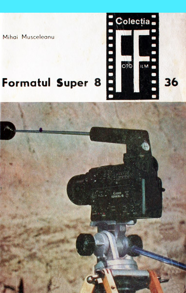 Formatul Super 8 (2 vol.) - Mihai Musceleanu