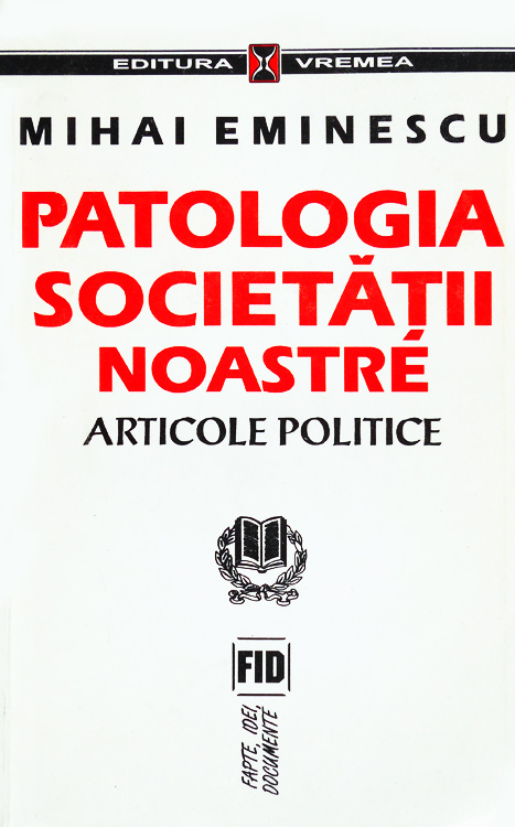 Patologia societatii noastre - Mihail Eminescu