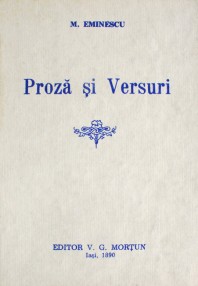 Proza si versuri (reproducere dupa editia princeps 1890) - Mihail Eminescu