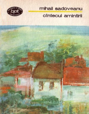 Cantecul amintirii - Mihail Sadoveanu