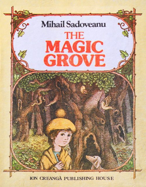 The Magic Grove / Dumbrava Minunata - Mihail Sadoveanu