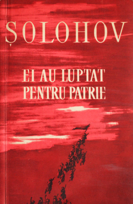 Ei au luptat pentru patrie - Mihail Solohov