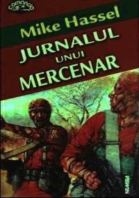 Jurnalul unui mercenar - Mike Hassel