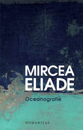 Mircea Eliade - Oceanografie