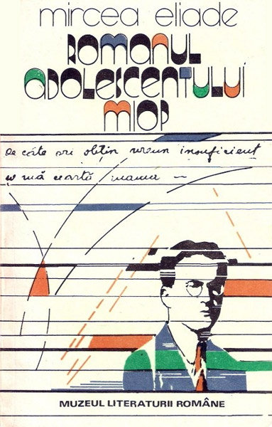 Romanul adolescentului miop - Mircea Eliade