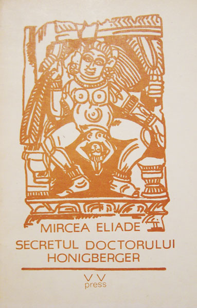 Secretul doctorului Honigberger - Mircea Eliade