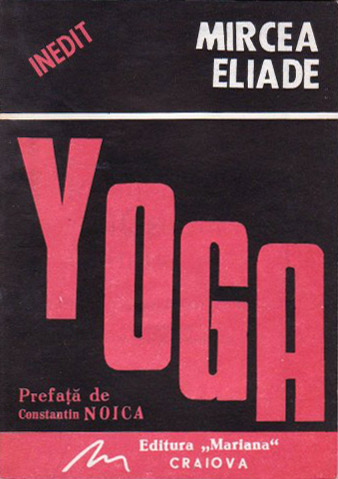 Yoga. Problematica filozofiei indiene - Mircea Eliade
