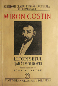 Letopisetul Tarai Moldovei (1943) - Miron Costin