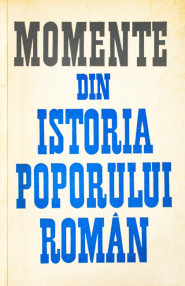 Momente din istoria poporului roman -