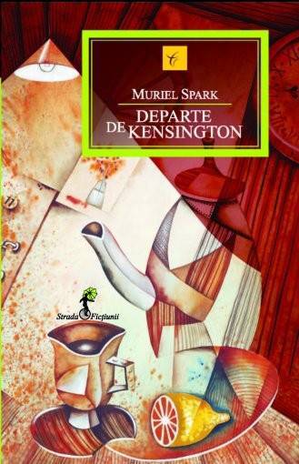 Departe de Kensington - Muriel Spark