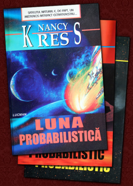 Luna probabilistica. Soarele probabilistic. Spatiul probabilistic - Nancy Kress