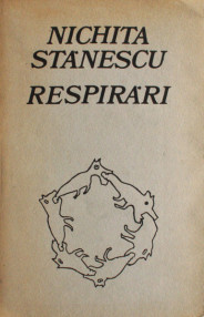 Respirari (editia princeps) - Nichita Stanescu