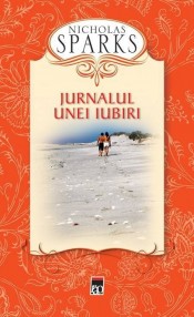 Jurnalul unei iubiri (editie cartonata) - Nicholas Sparks