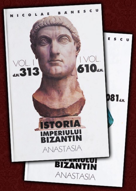 Istoria Imperiului Bizantin (2 vol.) - Nicolae Banescu